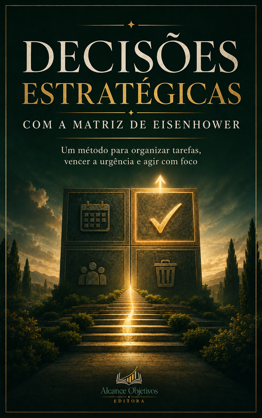 Decisões Estratégicas com a Matriz de Eisenhower